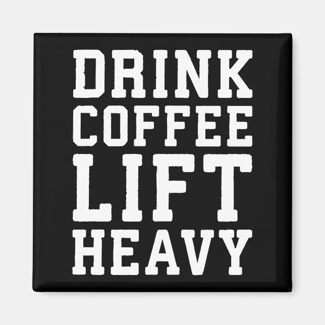 Hiss Heavy, Drink Coffee - Funny Gym Motivational Magnet (Framsidan)