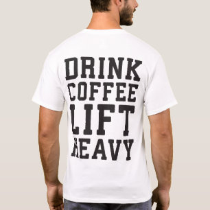 Hiss Heavy, Drink Coffee - Funny Gym Motivational Tee
