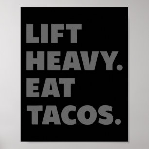 Hiss Heavy Eat Tacos Gym Workout Weight Lyft Poster