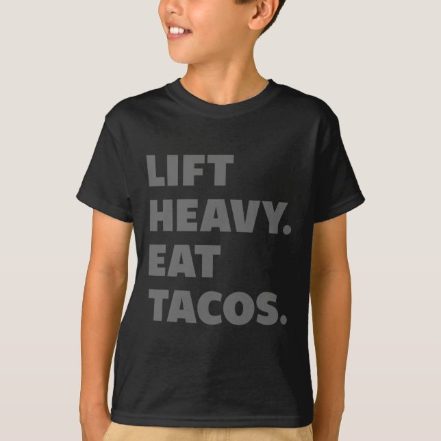Hiss Heavy Eat Tacos Gym Workout Weight Lyft T Shirt (Framsida)