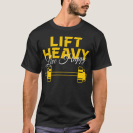 Hiss Heavy Live Lycklig - Gym Motivation Design De T Shirt