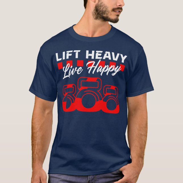 Hiss Heavy Live Lycklig - Gym, Motivation, Fitness T Shirt (Framsida)