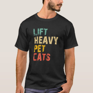 Hiss Heavy Pet Cats Gym Workout Weight Lyft Vi T Shirt