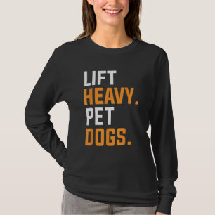 Hiss Heavy Pet Hundar för en viktningsanordning T Shirt