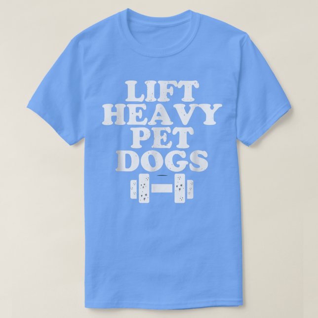 Hiss Heavy Pet Hundar Funny Quote Weight Lypping T T Shirt (Design framsida)