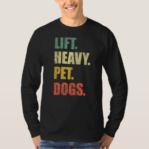 Hiss Heavy Pet Hundar Gym Fitness Weight Lyiting T Shirt