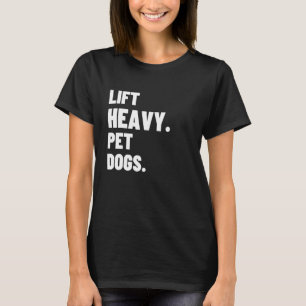 Hiss Heavy Pet Hundar Gym för viktare T Shirt