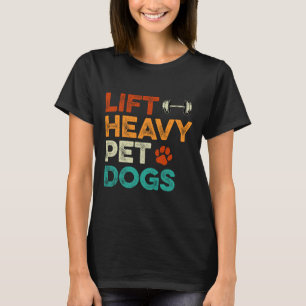 Hiss Heavy Pet Hundar Gym Workout Djurälskare Hund T Shirt