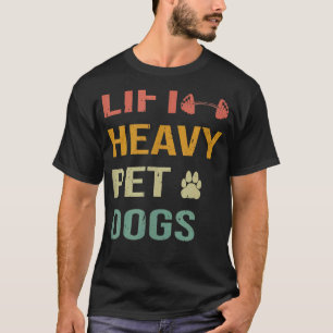 Hiss Heavy Pet Hundar Weight Lyfts Gym Workout T Shirt