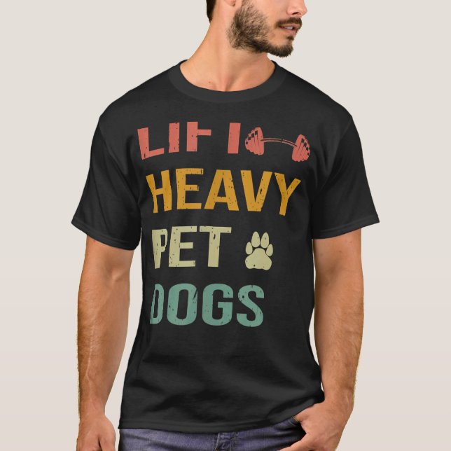 Hiss Heavy Pet Hundar Weight Lyfts Gym Workout T Shirt (Framsida)