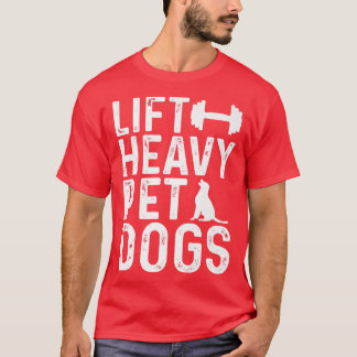 Hiss Heavy Pet Hundar Workout Fitness Gym Workout T Shirt