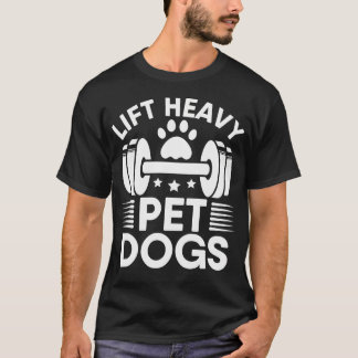 Hiss Heavy Pet Hundar Workout Gym Fitness Weightli T Shirt