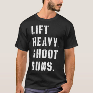 Hiss Heavy Shoot Guns Workout Fitness Gym Utbildni T Shirt