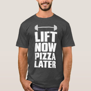 Hiss Now Pizza Senare viktningsworkout T Shirt