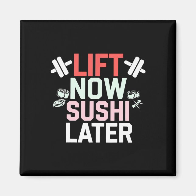 Hiss Now Sushi Senare Workout Reward Bodybuilding  Magnet (Framsidan)