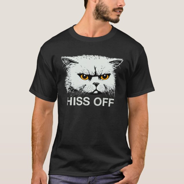 Hiss Off  Sarcastic Cat Quote Meow T Shirt (Framsida)