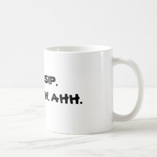 HISS. SMUTT. SVALA. AHH. KAFFEMUGG