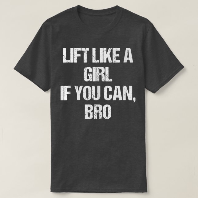 Hiss som en flicka om du kan brio T Fitness Gym T Shirt (Design framsida)
