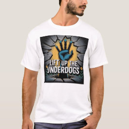 Hiss upp för underhunden t shirt