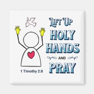 Hiss upp Heliga Händer 1 Timothy 2:8 Magnet