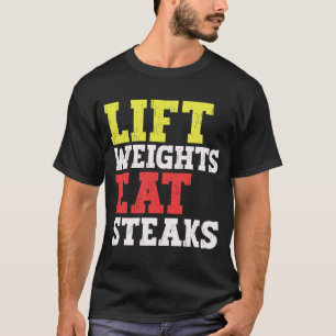 Hiss Viktning Eat Steaks Carnivar viktningsgy T Shirt