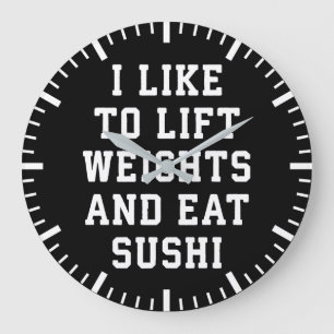 Hiss Weights and Eat Sushi - Funny Carbs Novelty Stor Klocka