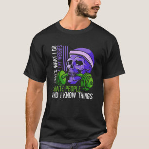 Hiss Weights Hate People Skeleton Barbell Weightli T Shirt