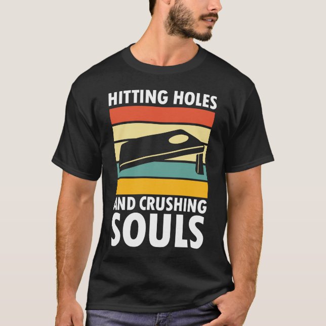 Hissande Hål och krossande själar - Cornhole Älska T Shirt (Framsida)
