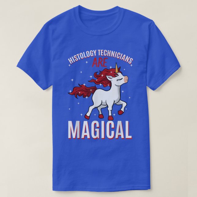 Histology Technicians Are Magical Unicorn Job HT P T Shirt (Design framsida)