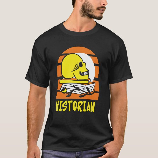 Historian History Teacher Historic Job T Shirt (Framsida)