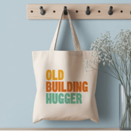 Historic Preservation, Old Building Hugger Tygkasse