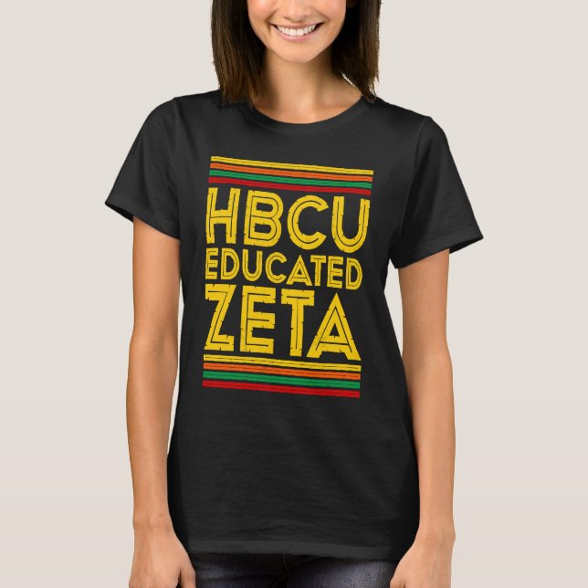 Historical Black College Alumni  HBCU Educated ZET T Shirt (Framsida)