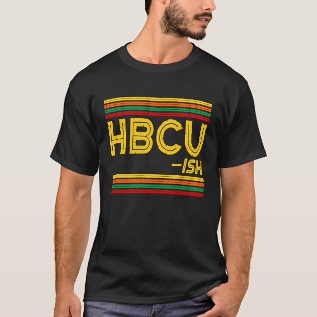 Historical Black College Alumni  HBCU ISH T Shirt (Framsida)