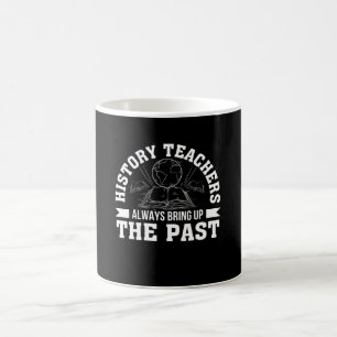 Historielärare kommer med alltid upp förflutnan kaffemugg