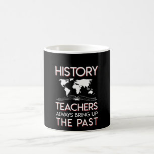 Historielärare kommer med alltid upp förflutnan kaffemugg