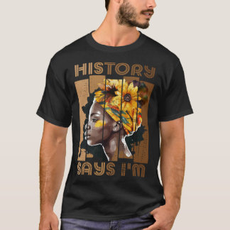 Historien säger att jag är svart kvinna Svart hist T Shirt