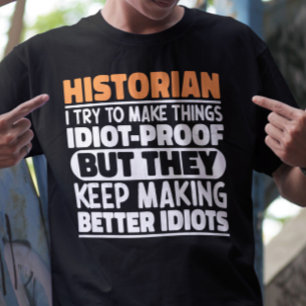 Historiker jag försöker göra Sak Roliga meningar T Shirt