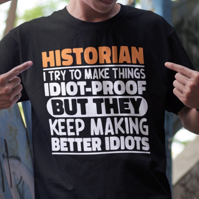 Historiker jag försöker göra Sak Roliga meningar T Shirt (Skapare uppladdad)