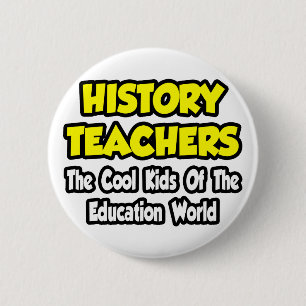 Historiklärare... Coola Kids of Edu World Knapp