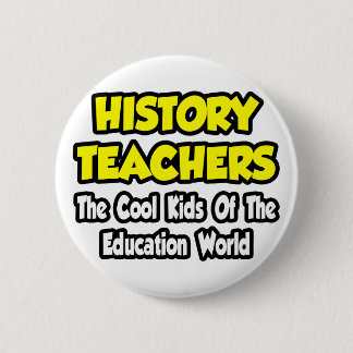 Historiklärare.. Coola Kids of Edu World Knapp