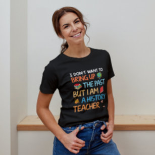 Historiklärare Humor T Shirt