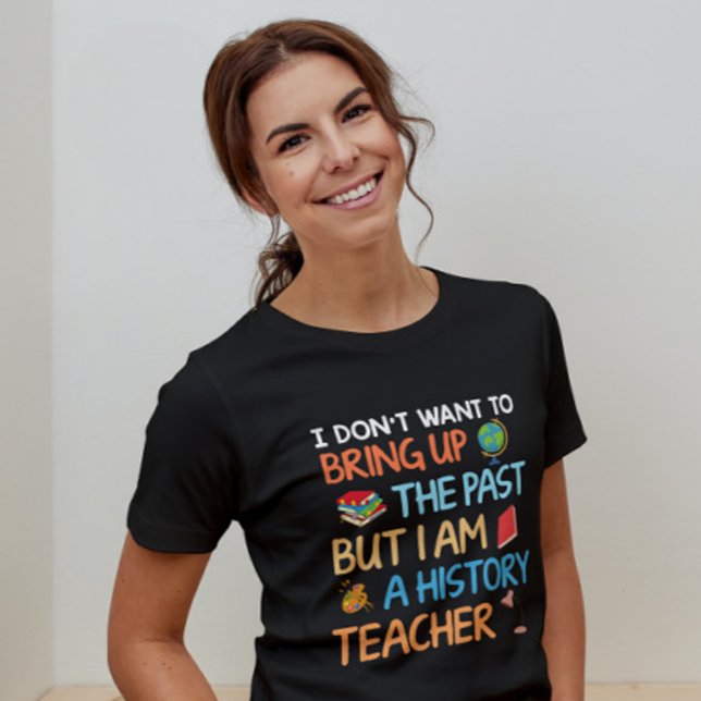 Historiklärare Humor T Shirt (Skapare uppladdad)