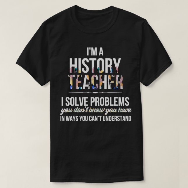 Historiklärare Im a Historiklärare T Shirt (Design framsida)