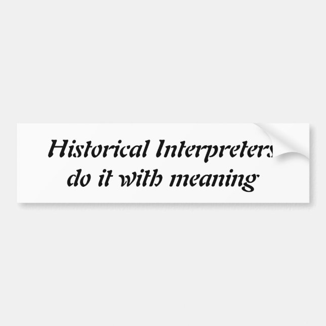 Historiktolkar gör det med innebörden stötfångare bildekal (Framsidan)