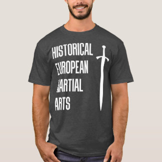 Historisk europeisk martialkonst Svärdkamp T Shirt