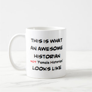 historisk, inte kvinnlig, historiker, fantastisk kaffemugg