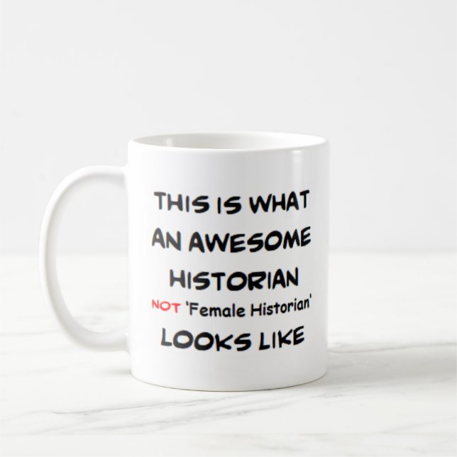 historisk, inte kvinnlig, historiker, fantastisk kaffemugg (Vänster)