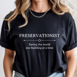 Historiskt bevarande, karriär inom bevarande t shirt