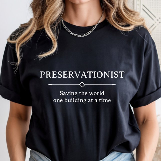 Historiskt bevarande, karriär inom bevarande t shirt (Skapare uppladdad)