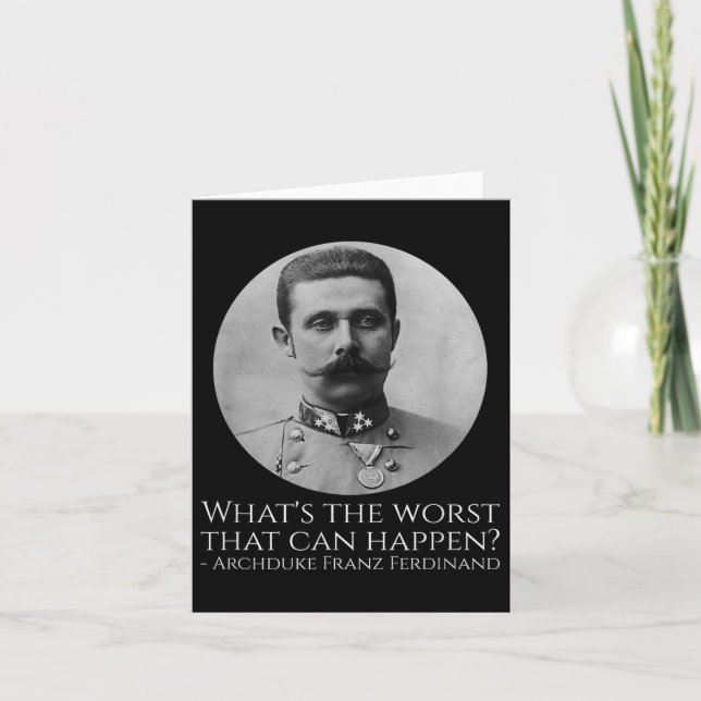 History Meme - Archduke Franz Ferdinand - Wwi the Kort (Framsida)